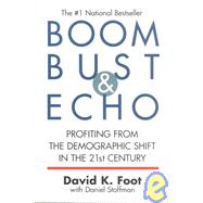 Boom Bust and Echo : Profiting from the Demographic Shift in the New Millennium