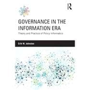 Governance in the information era: Theory and Practice of Policy Informatics
