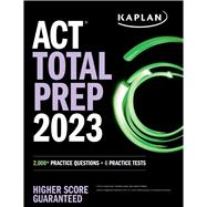 ACT Total Prep 2023 2,000+ Practice Questions + 6 Practice Tests,9781506282084