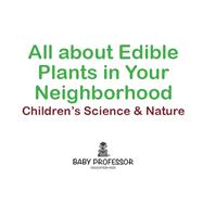 All about Edible Plants in Your Neighborhood | Children's Science & Nature