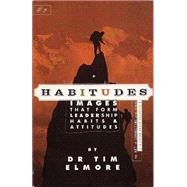 Habitudes Book #2: The Art of Connecting With Others