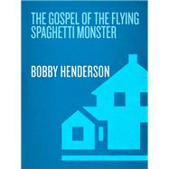 The Gospel of the Flying Spaghetti Monster