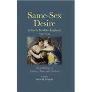 Same-sex desire in early modern England, 1550-1735 An anthology of literary texts and contexts