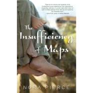 The Insufficiency of Maps A Novel