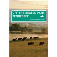 Tennessee Off the Beaten Path® A Guide To Unique Places