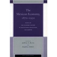 The Mexican Economy, 1870-1930