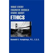 What Every Engineer Should Know About Ethics
