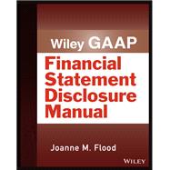 Wiley GAAP: Financial Statement Disclosure Manual