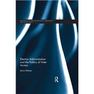 Election Administration and the Politics of Voter Access