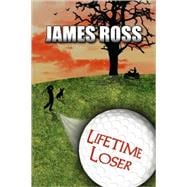 Lifetime Loser