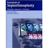Essentials of Septorhinoplasty : Philosophy - Approaches - Techniques