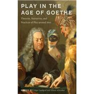 Play in the Age of Goethe