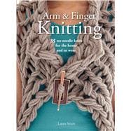 Arm and Finger Knitting