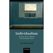 Individualism An Essay on the Authority of the European Union