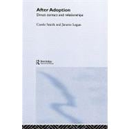 After Adoption: Direct Contact and Relationships