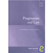 Pragmatism and Law: From Philosophy to Dispute Resolution