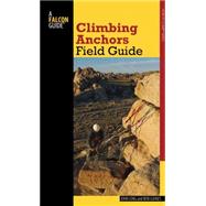 Climbing Anchors Field Guide