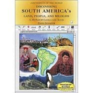 Discovering South America's Land, People, and Wildlife