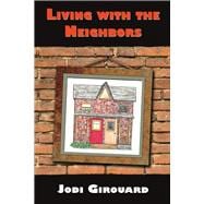 Living with the Neighbors Poetry and Prose