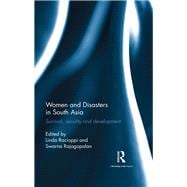 Women and Disasters in South Asia: Survival, Security and Development