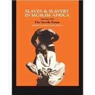 Slaves and Slavery in Africa: Volume Two: The Servile Estate