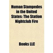 Human Stampedes in the United States : The Station Nightclub Fire