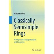 Classically Semisimple Rings