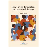 Law Is Too Important to Leave to Lawyers