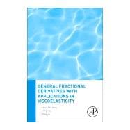 General Fractional Derivatives With Applications in Viscoelasticity