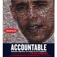 Accountable; Making America As Good As Its Promise