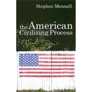 The American Civilizing Process