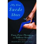 My Blue Suede Shoes : Four Novellas