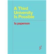 A Third University Is Possible