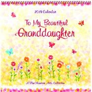 To My Beautiful Granddaughter 2019 Calendar