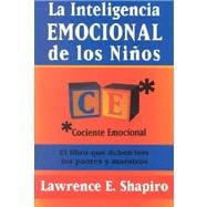 La inteligencia emocional de los ninos/ The emotional intelligence of children