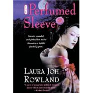 The Perfumed Sleeve A Novel