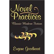 Novel Practices: Classic Modern Fiction