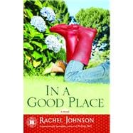 In a Good Place A Novel