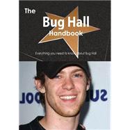 The Bug Hall Handbook: Everything You Need to Know About Bug Hall