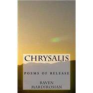Chrysalis: Poems of Release