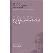 ‘Simplicius’: On Aristotle On the Soul 3.6-13