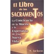 El libro de los sacramentos/ The book of the sacraments