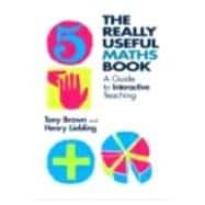 The Really Useful Maths Book: A Guide to Interactive Teaching