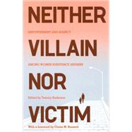 Neither Villain Nor Victim
