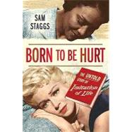 Born to Be Hurt : The Untold Story of Imitation of Life
