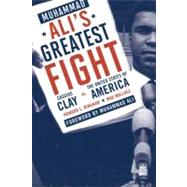 Muhammad Ali's Greatest Fight Cassius Clay vs. the United States of America