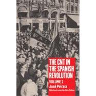 The CNT in the Spanish Revolution Volume 2