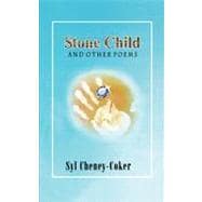 Stone Child and Other Poems