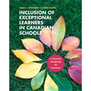 Inclusion of Exceptional Learners in Canadian Schools: A Practical Handbook for Teachers, Fourth Edition