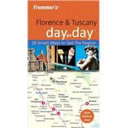Frommer's<sup>®</sup> Florence and Tuscany Day by Day, 2nd Edition